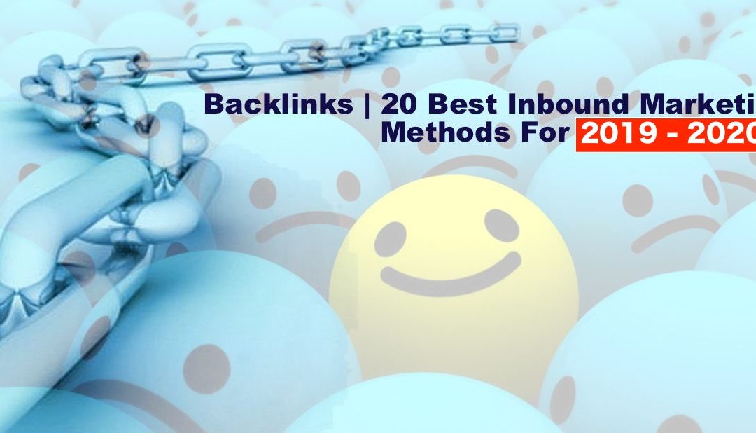 Backlinks | 20 Best Inbound Marketing Methods 2019 2020