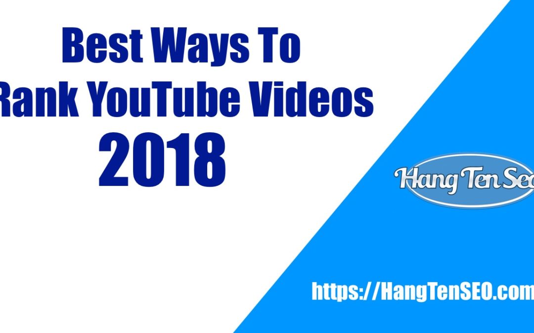 Best Ways To Rank YouTube Videos (2018)