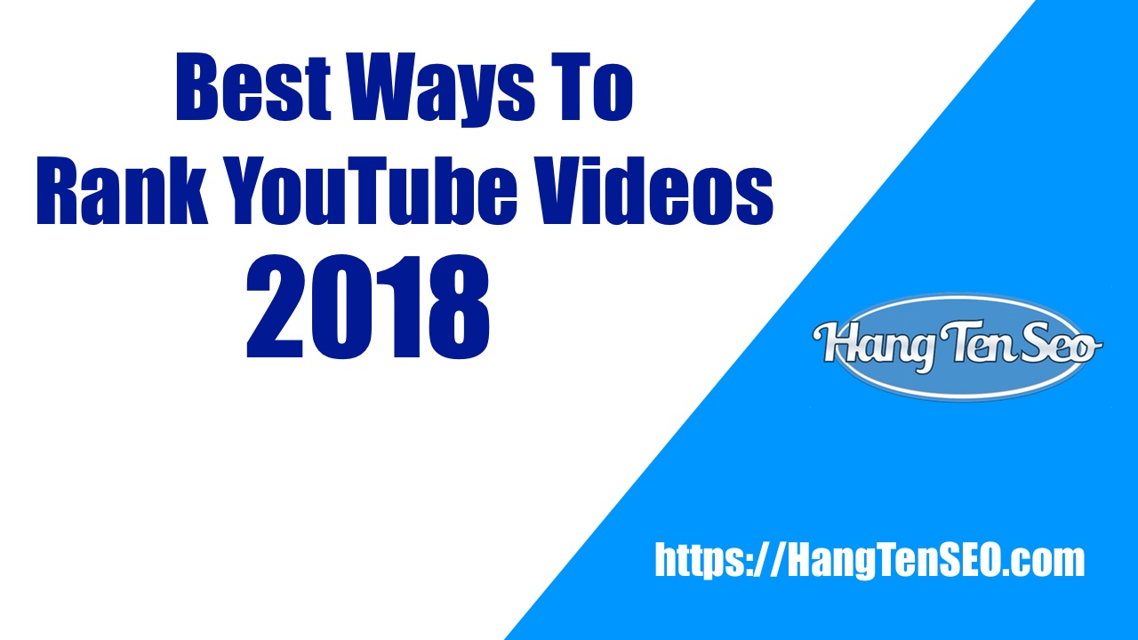 Best Ways To Rank YouTube Videos (2018)